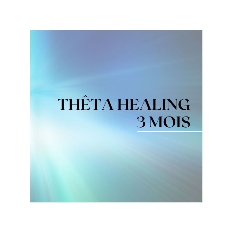 Thêta Healing 3 mois